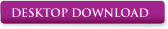 Desktop Download