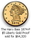 The Harry Bass 1874-P $5 Liberty Gold Proof sold for $64,320