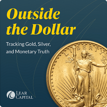 Outside The Dollar: Tracking Gold, Silver, and Monetary Truth