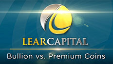 bullion vs premium coinc video lear capital